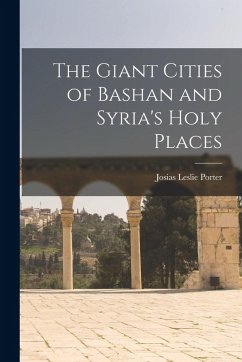 Cover The Giant Cities of Bashan and Syria's Holy Places