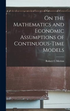 On the Mathematics and Economic Assumptions of Continuous-time Models - Merton, Robert C.