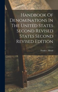 Handbook Of Denominations In The United States Second Revised States Second Revised Edition - Mead, Frank S