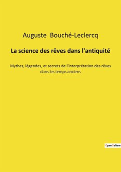La science des rêves dans l'antiquité - Bouché-Leclercq, Auguste
