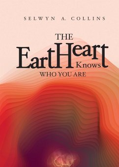 The eartHeart Knows Who You Are - Collins, Selwyn A