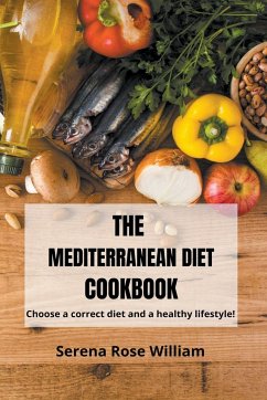 The Mediterranean Diet Cookbook - William, Serena Rose