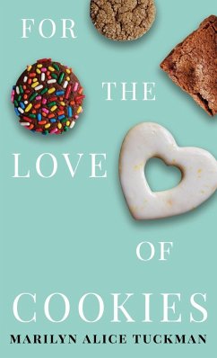 For the Love of Cookies - Tuckman, Marilyn Alice