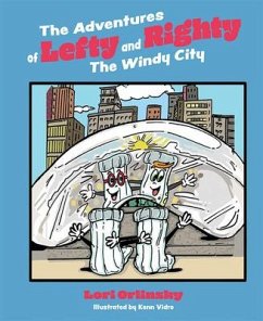 The Adventures of Lefty and Righty: The Windy City - Orlinsky, Lori