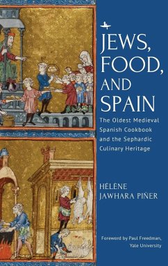 Jews, Food, and Spain - Piner, Helene Jawhara