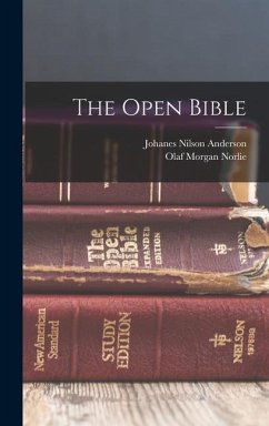 The Open Bible - Norlie, Olaf Morgan; Anderson, Johanes Nilson