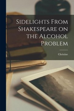 Cover Sidelights From Shakespeare on the Alcohol Problem