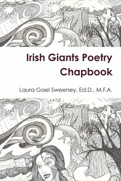 Irish Giants Poetry Chapbook - Sweeney, Ed. D. M. F. A. Laura Gael