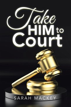 Take Him to Court - Mackey, Sarah