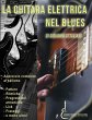 La Chitarra Elettrica nel Blues - Bild 1