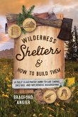 Wilderness Shelters and How to Build Them