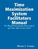 Time Maximization System Facilitators Manual