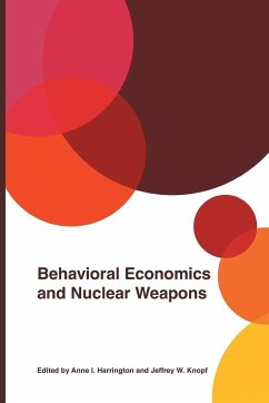 Behavioral Economics and Nuclear Weapons - Harrington, Anne I.