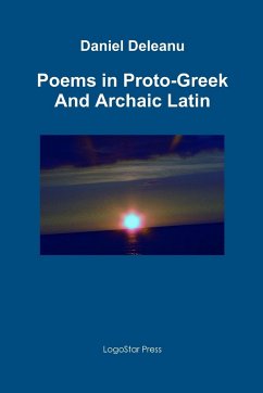 Poems in Proto-Greek and Archaic Latin - Deleanu, Daniel