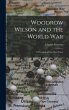 Woodrow Wilson and the World War: A... - Bild 1