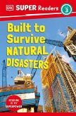 DK Super Readers Level 3 Built to Survive Natural Disasters