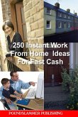 250 Instant Work From Home Ideas For Fast Cash