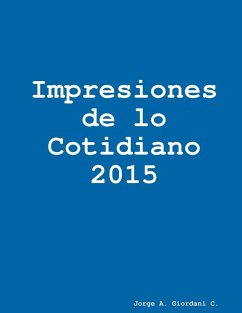 Impresiones de lo Cotidiano 2015 - Giordani C., Jorge A.