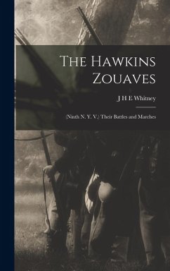 Cover The Hawkins Zouaves: (Ninth N. Y. V.) Their Battles and Marches