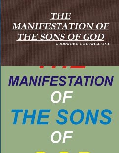 THE MANIFESTATION OF THE SONS OF GOD - Onu, Godsword Godswill