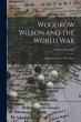 Woodrow Wilson and the World War: A... - Bild 1