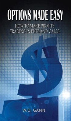 Options Made Easy: How to Make Profits Trading in Puts and Calls - Gann, W. D.