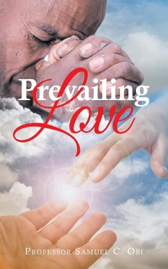 Prevailing Love - Obi, Samuel C.