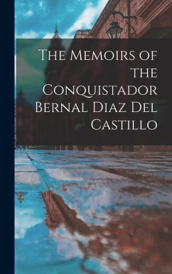 Cover The Memoirs of the Conquistador Bernal Diaz Del Castillo