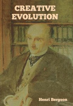 Creative Evolution - Bergson, Henri
