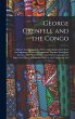 George Grenfell and the Congo: A... - Bild 1