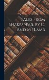 Tales From Shakespear, by C. [And M.] Lamb