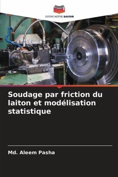 Soudage par friction du laiton et modélisation statistique - Pasha, Md. Aleem