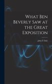 What Ben Beverly saw at the Great Exposition