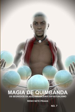 MAGIA DE QUIMBANDA, OS SEGREDOS DA AFRO-BRASILEIRA ESPIRITUALISMO, REINO SETE PRAIAS - Montenegro, Carlos