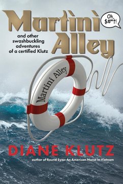 Martini Alley and Other Swashbuckling Adventures of a Certified Klutz - Klutz, Diane