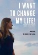 I WANT TO CHANGE MY LIFE! - Bild 1