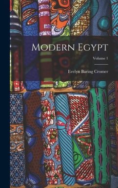 Modern Egypt; Volume 1 - Cromer, Evelyn Baring