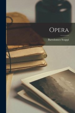 Opera - Scappi, Bartolomeo