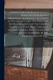 ...Edwin Chick Burleigh (late a Senator From Maine) Memorial Addresses Delivered in the Senate and the House of Representatives of the United States,