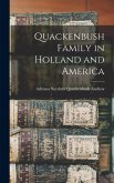 Quackenbush Family in Holland and America