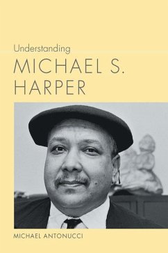 Understanding Michael S. Harper - Antonucci, Michael