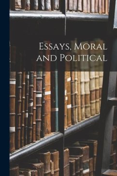 Essays, Moral and Political - Anonymous
