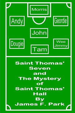 Saint Thomas' Seven and The Mystery of Saint Thomas' Hall - Park, James F.