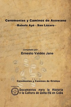 Ceremonias y Caminos de Asowano, -Babalú Ayé - San Lázaro- - Valdés Jane, Ernesto