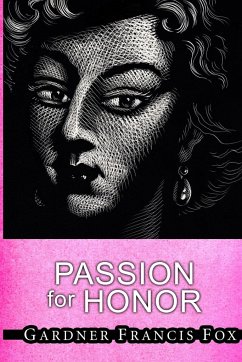 Passion for Honor - Fox, Gardner Francis