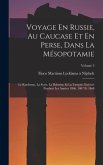 Voyage En Russie, Au Caucase Et En Perse, Dans La Mésopotamie: Le Kurdistan, La Syrie, La Palestine Et La Turquie, Exécuté Pendant Les Années 1866, 18