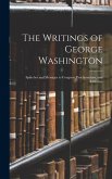 The Writings of George Washington: Speeches and Messages to Congress, Proclamations, and Addresses