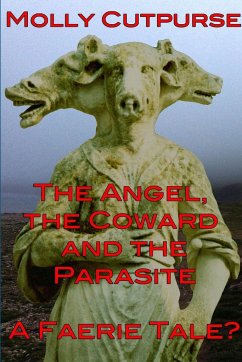 The Angel, the Coward and the Parasite-A Faerie Tale? - Cutpurse, Molly