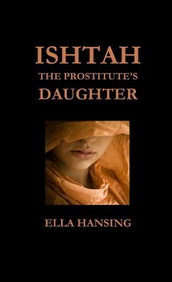 Ishtah - The Prostitute's Daughter - Hansing, Ella