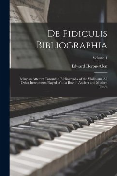 Cover De Fidiculis Bibliographia: Being an Attempt Towards a Bibliography of the Violin and all Other Instruments Played With a bow in Ancient and Moder